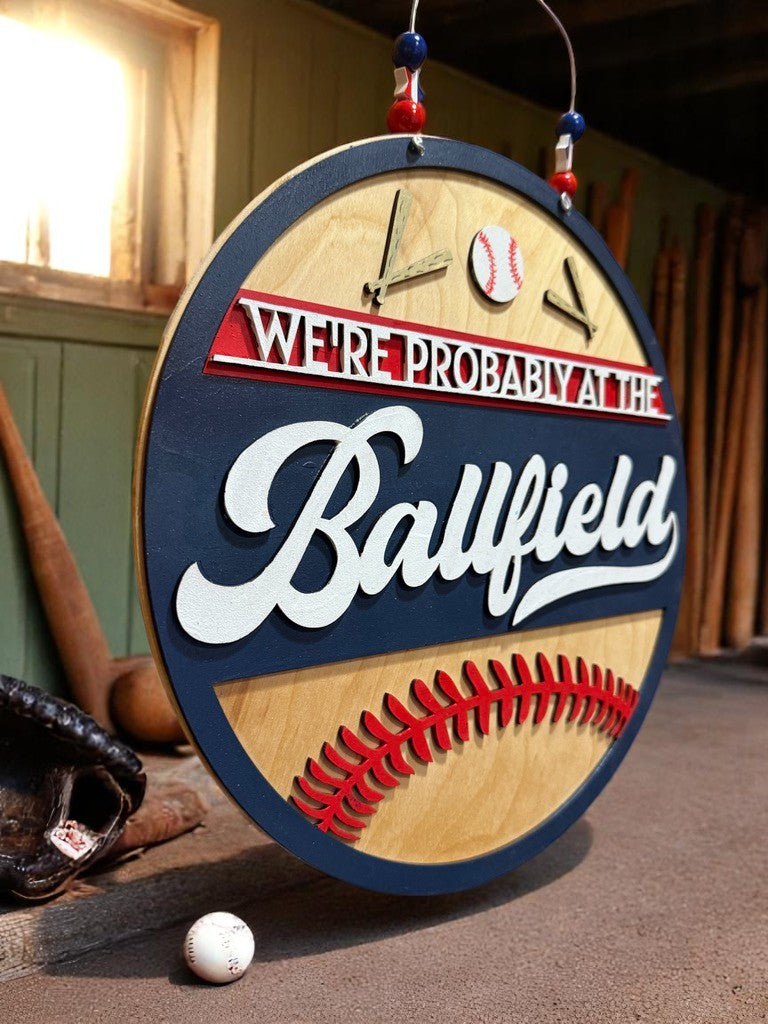 We're Probably at the Ball field Sign | Handmade Baseball Door Hanger for Sports Families