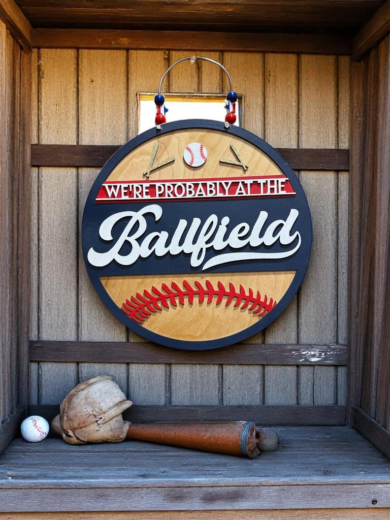 We're Probably at the Ball field Sign | Handmade Baseball Door Hanger for Sports Families