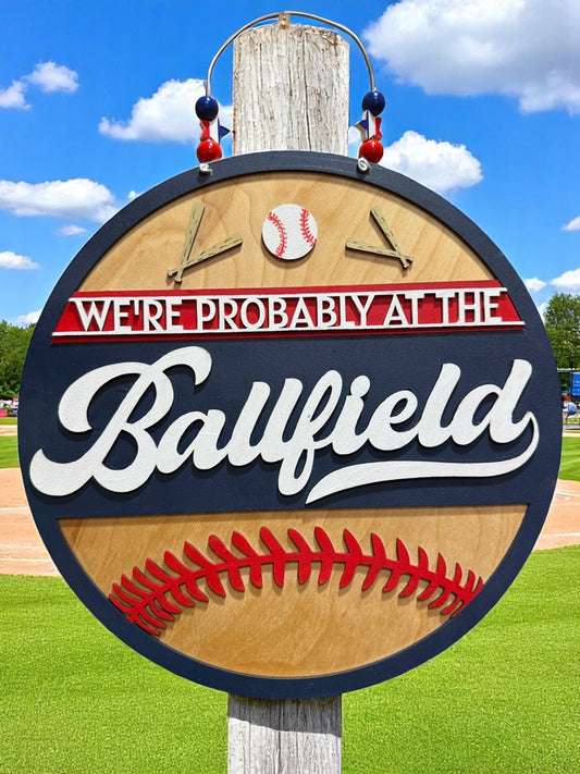 We're Probably at the Ball field Sign | Handmade Baseball Door Hanger for Sports Families