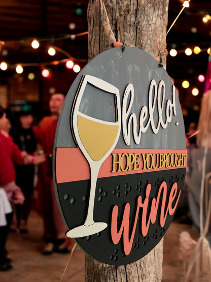 Hope You Brought Wine