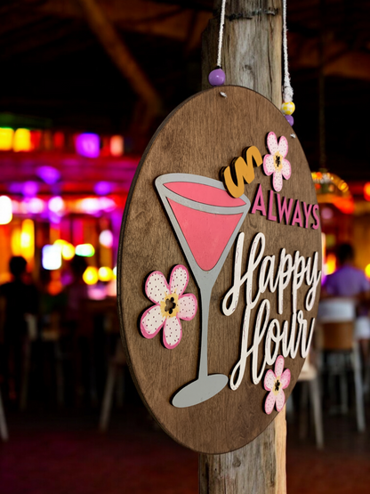 Always Happy Hour Sign