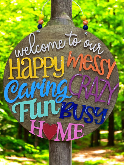 Welcome to Our Happy Messy Crazy Home – Handmade 3D Wooden Family Door Sign