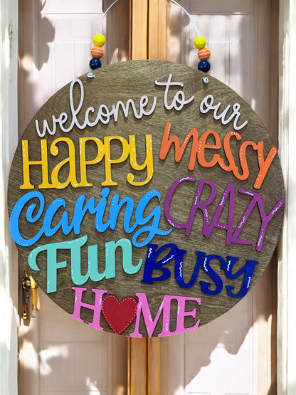 Welcome to Our Happy Messy Crazy Home – Handmade 3D Wooden Family Door Sign